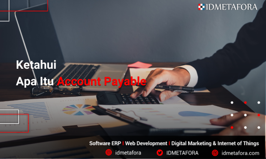 Account Payable: Pengertian, Tugas, Tanggung Jawab, Kualifikasi