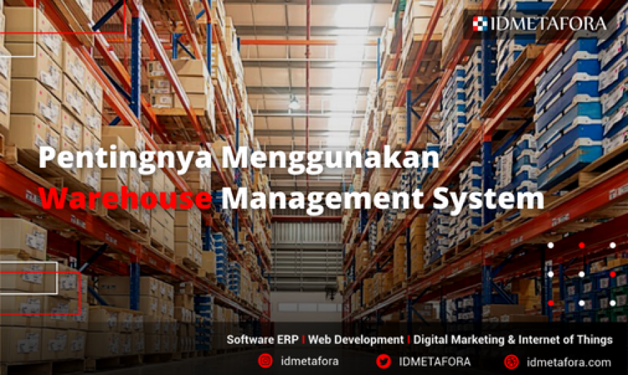 Alasan Penting Untuk Distributor Dalam Menggunakan Warehouse Management System