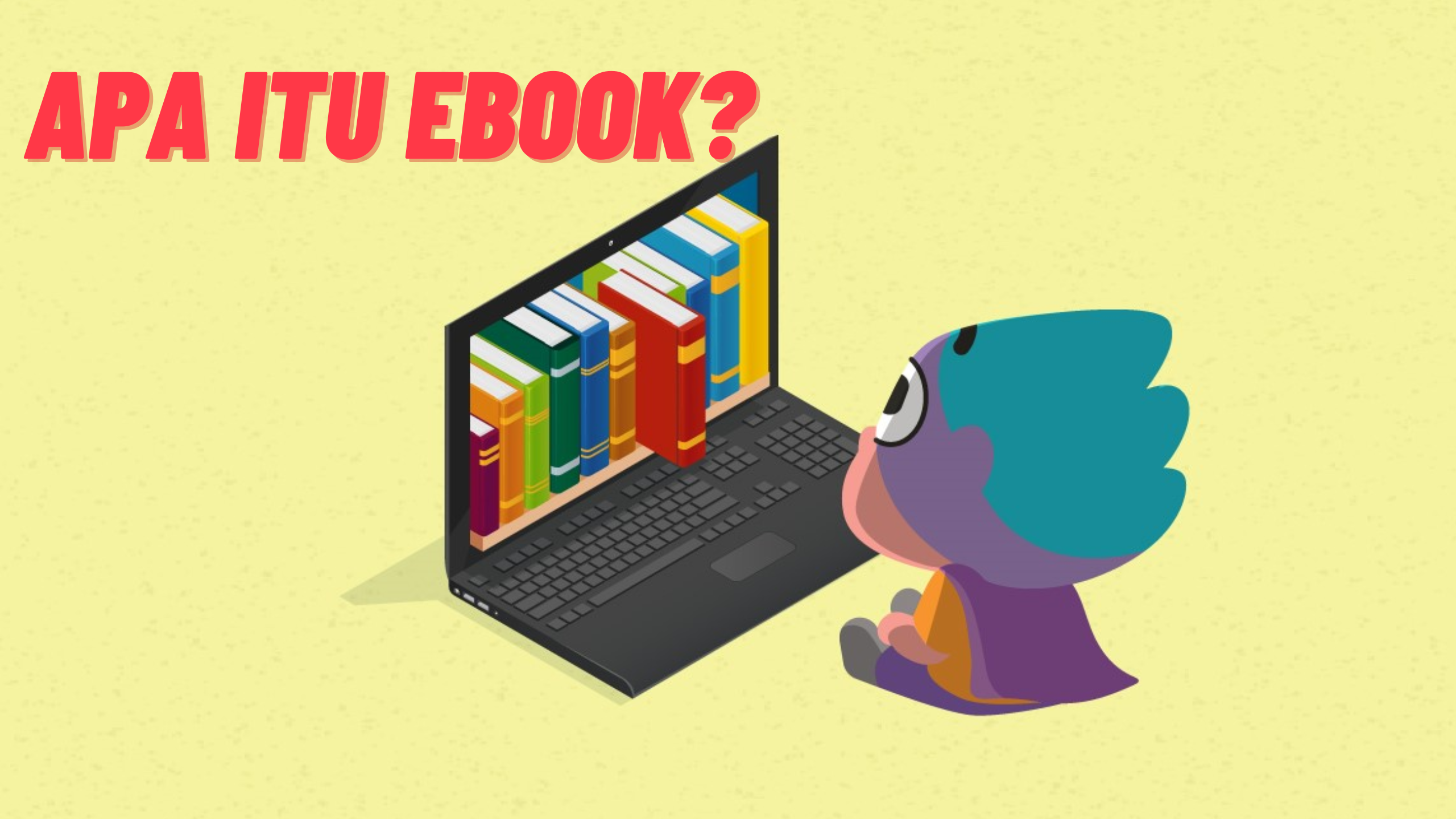Apa Kalian pernah membaca buku elektronik atau e-book? Mari simak pembahasannya?