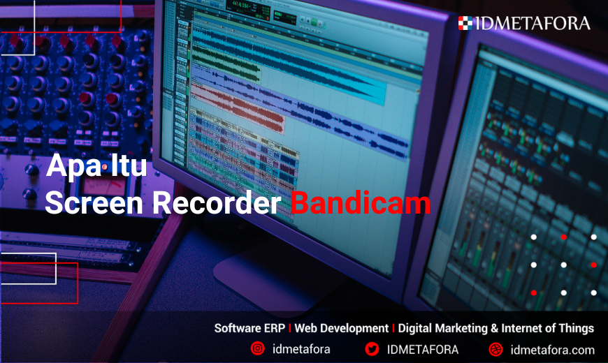 Bandicam! Recorder Low Budget dengan Kualitas Video High Quality