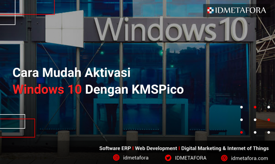 Cara Mudah Aktivasi Windows 10 dengan KMSPico!