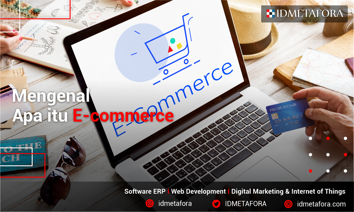 E-commerce: Pengertian, Jenis-Jenis dan Contoh E-commerce