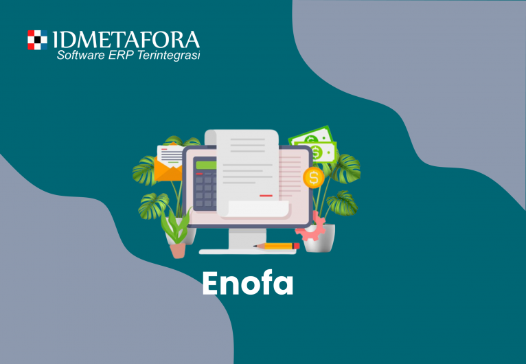 Enofa: Mengetahui Pengertian Enofa Pajak, dan Syarat Menggunakannya