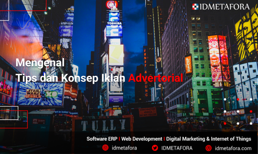 Iklan Advertorial Adalah: Tips, Konsep  dan Teknik Dalam Membuat Iklan Advertorial