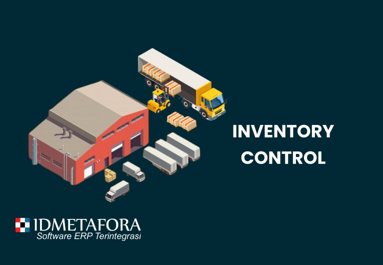 Inventory Control (pengendalian persediaan) : Pengrtian, Tantangan, dan Manfaat