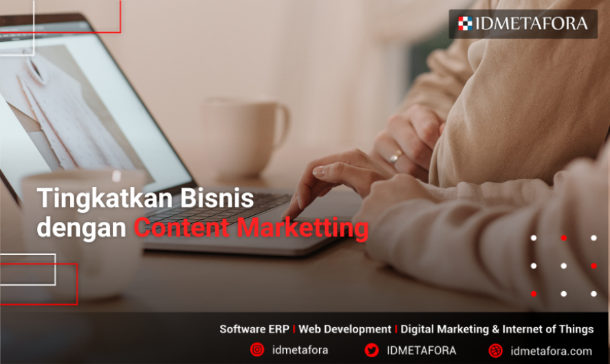 Jika Anda Memiliki Bisnis, Content Marketting Cocok Untuk Meningkatkan Bisnis