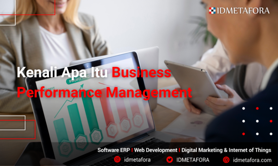 Kenali Apa Itu Business Performance Management (BPM) Beserta Siklusnya!