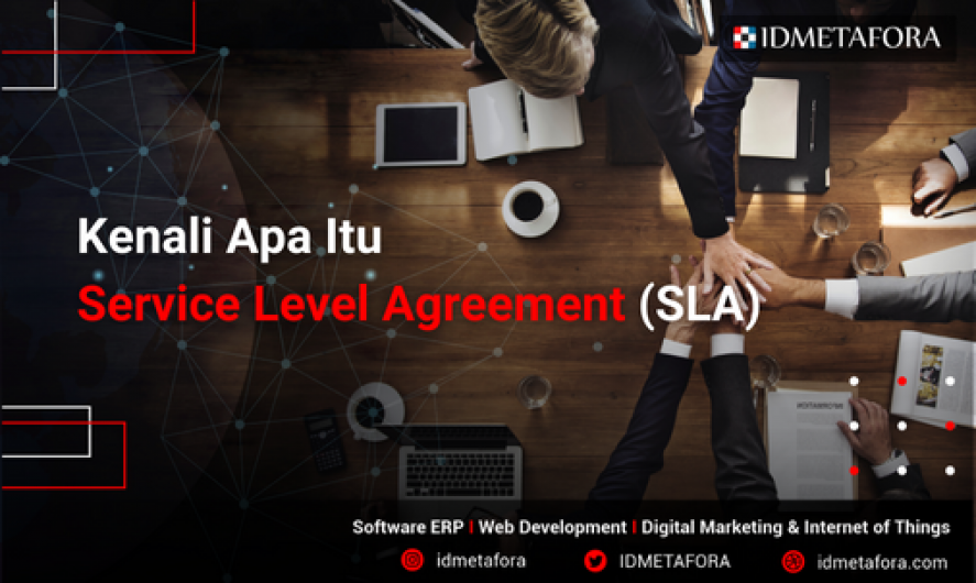 Kenali Apa Itu SLA (Service Level Agreement), Cara Hubungan Bisnis Agar Berjalan Baik Dan Lancar