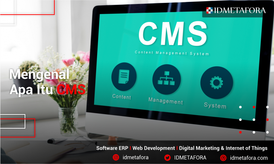 Mengenal Apa itu Content Management System (CMS) Manfaat, Kelebihan dan Kekurangan