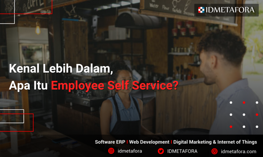 Mengenal Apa itu Employee Self Service (ESS) Fungsi dan Manfaatnya