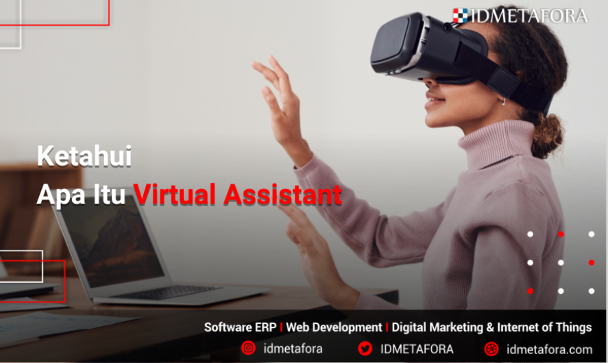 Mengenal Apa itu Virtual Assistant, Cara, Skill, dan Apa saja Pekerjaan Asisten Virtual
