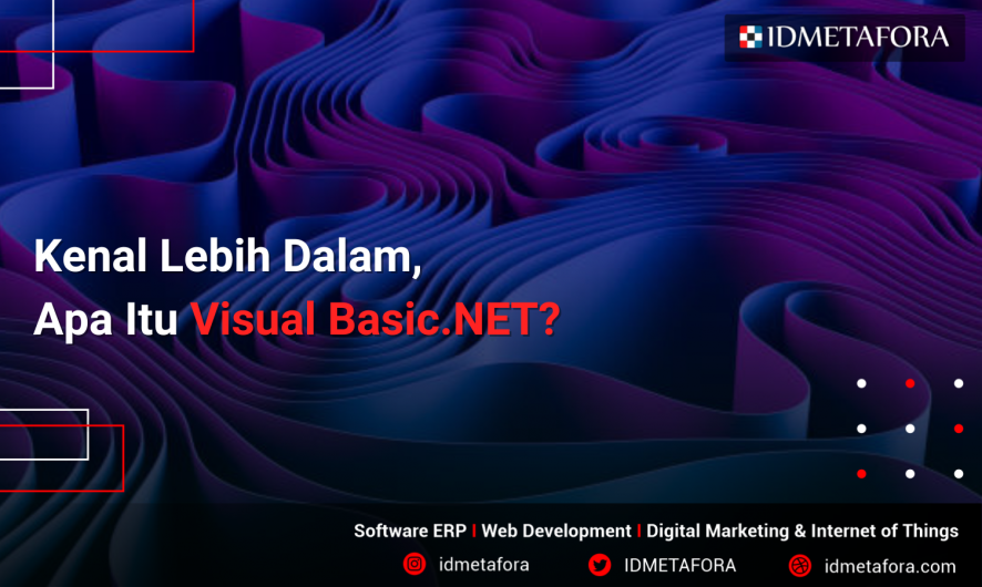 Mengenal Apa itu Visual Basic.NET, Sejarah, Fitur, Kelebihan dan Kekurangan
