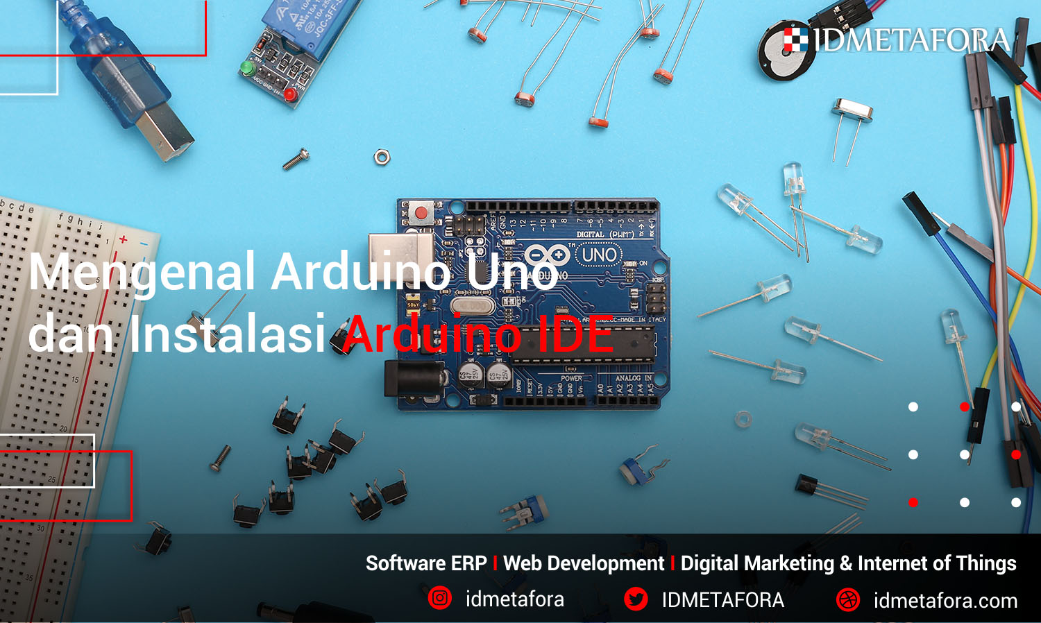 Mengenal Arduino Uno dan Cara Installasi Arduino IDE