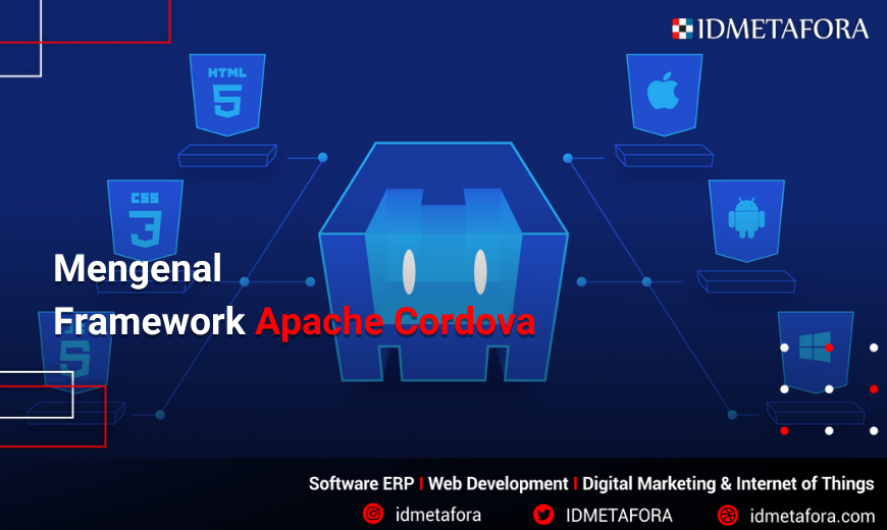 Mengenal Framework Apache Cordova Dalam Mobile Apps! Simak Penjelasannya