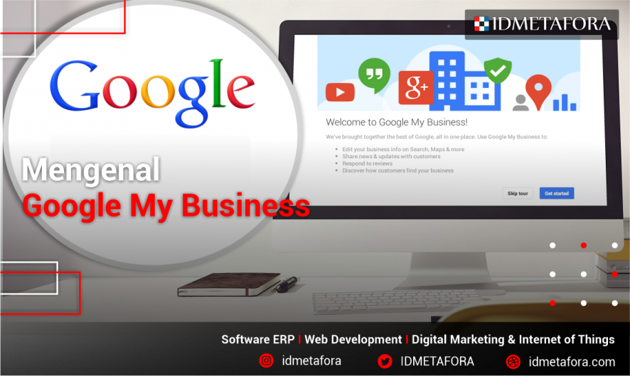 Mengenal Google My Business dan Manfaatnya Bagi Pelaku Bisnis