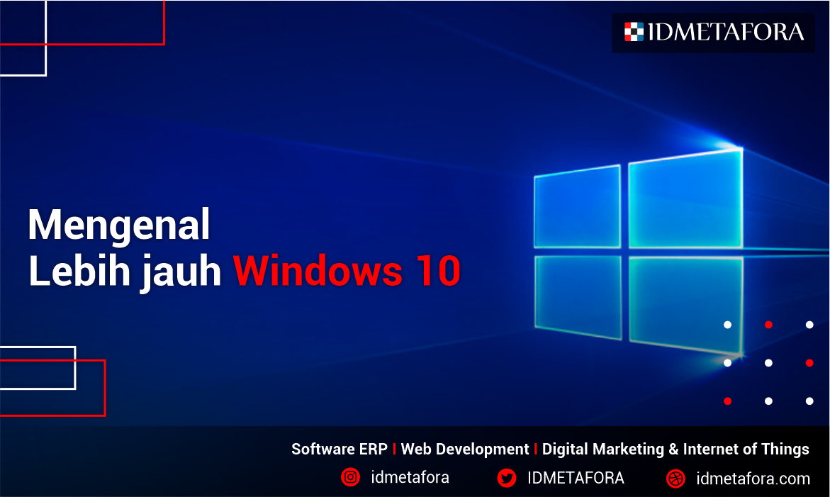 Mengenal Lebih Jauh Apa Itu Windows 10