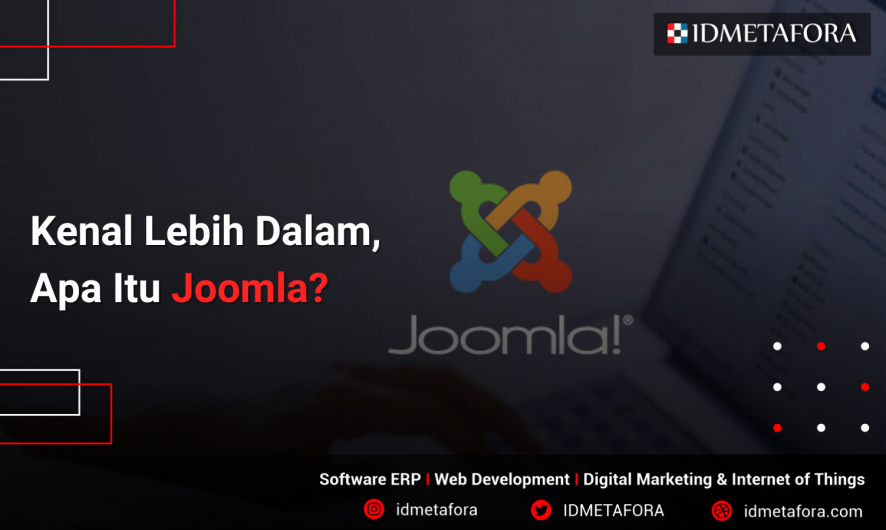 Mengenal Pengertian Joomla, Fitur, Kelebihan, dan Cara Menggunakan Joomla untuk Pemula