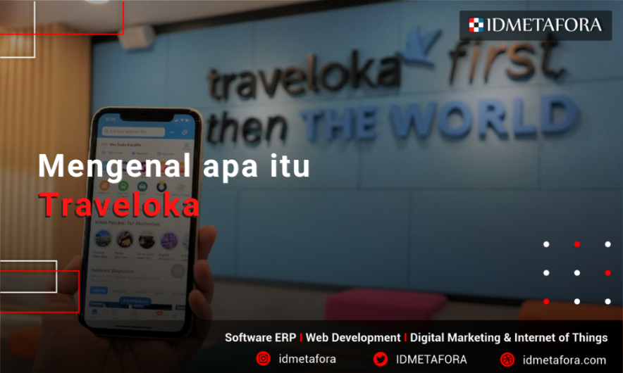Mengenal Traveloka, Aplikasi yang Tepat Bagi para Traveler!