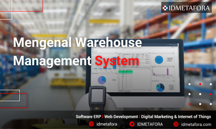 Mengenal Warehouse Management System: Pengertian, Proses dan juga Manfaatnya!