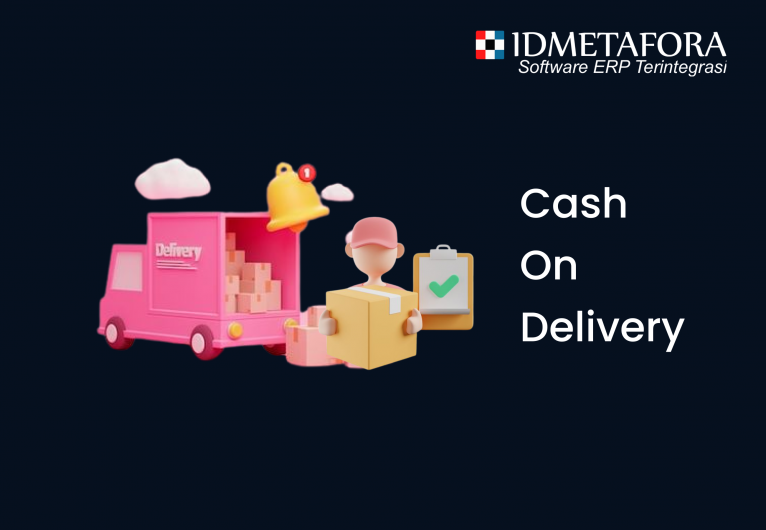 Penjelasan Cash on Delivery (COD) : Jenis, Cara Kerja, Kelebihan, dan Kekurangan
