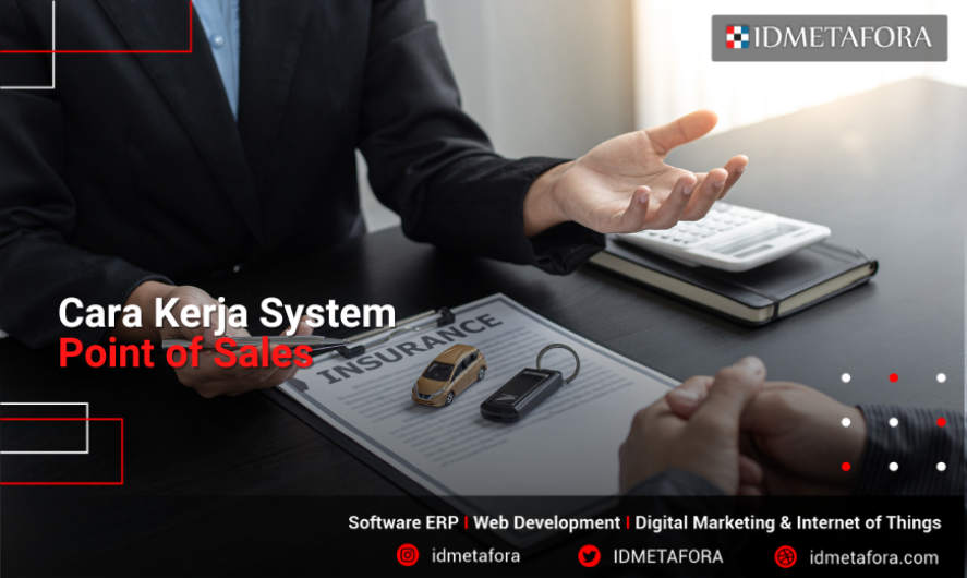Point of Sales | Cara Kerja System Point of Sales Untuk Memudahkan Transaksi