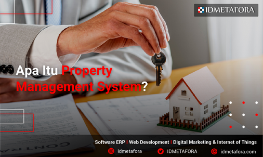 Property Management System | Pengertian serta Manfaat Bagi Bisnis Anda