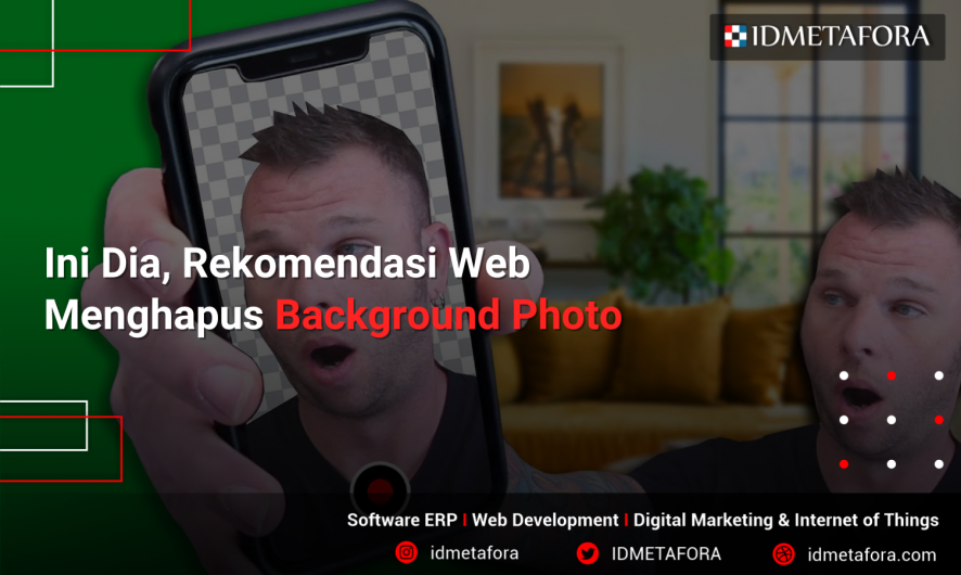 Rekomendasi Website untuk Hapus Background Pada Foto Anda Dengan Cepat dan Mudah!
