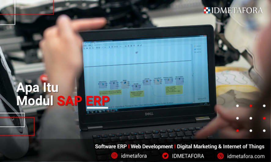 SAP ERP | Pengertian, Keuntungan Sistem, serta Perbedaan antara SAP dan ERP