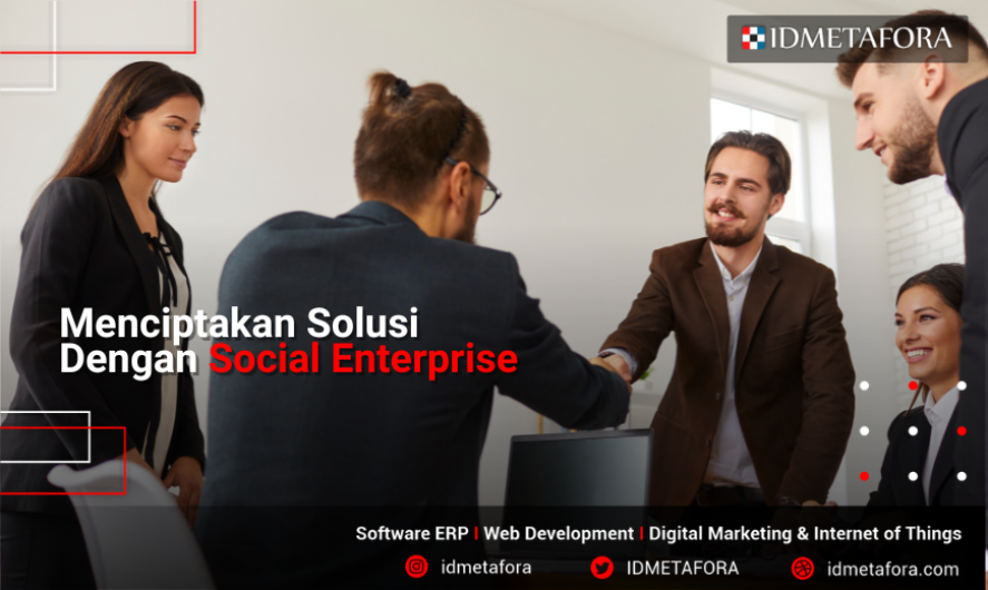 Social Enterprise | Definisi, Jenis, Contoh, dan Perbedaannya dengan Perusahaan Komersial