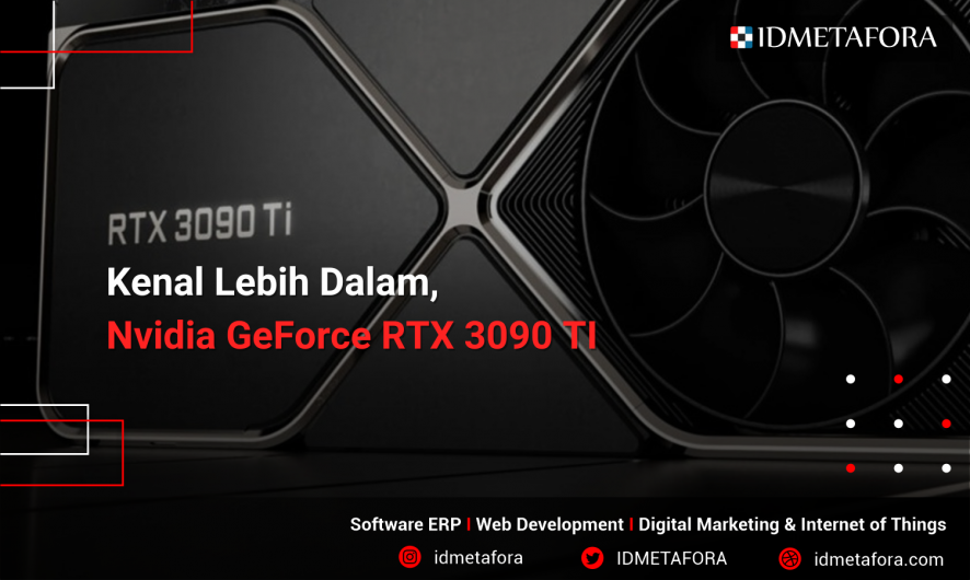Ulasan Tentang Nvidia GeForce RTX 3090 TI