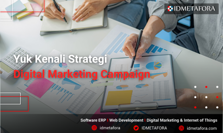 Yuk Kenali Digital Marketing Campaign Strategi Efektif Dalam Pemasaran